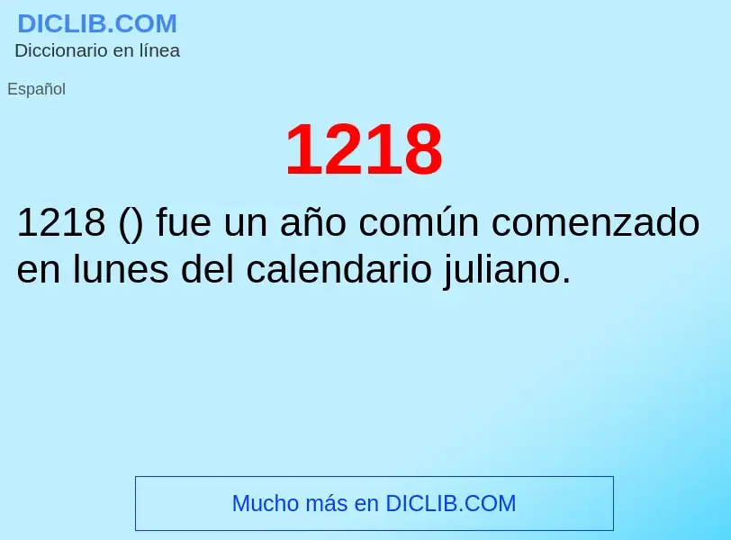 ¿Qué es 1218? - significado y definición