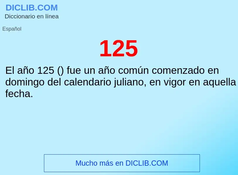 ¿Qué es 125? - significado y definición