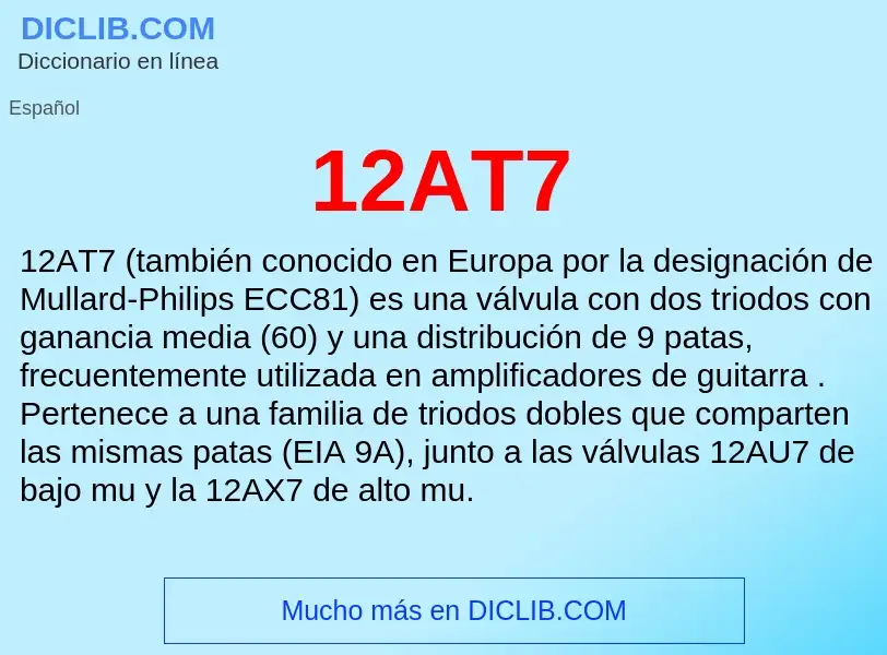 ¿Qué es 12AT7? - significado y definición