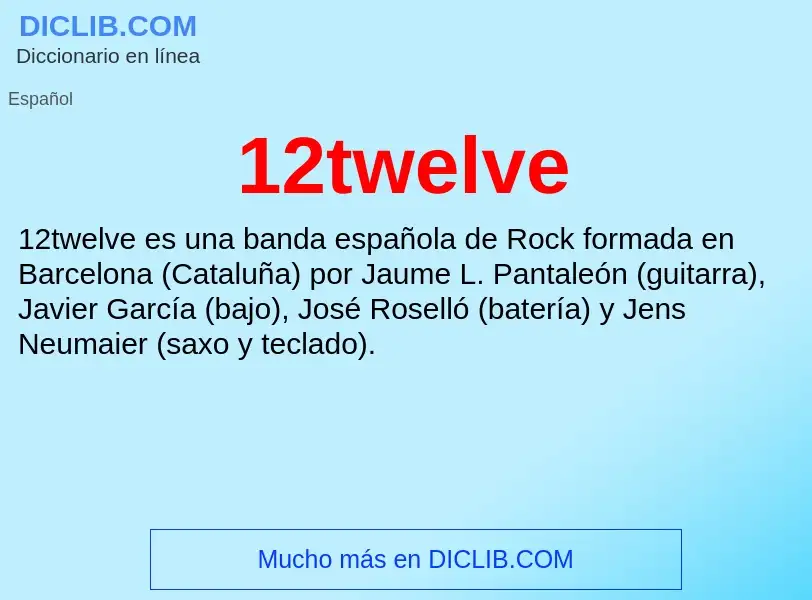 ¿Qué es 12twelve? - significado y definición