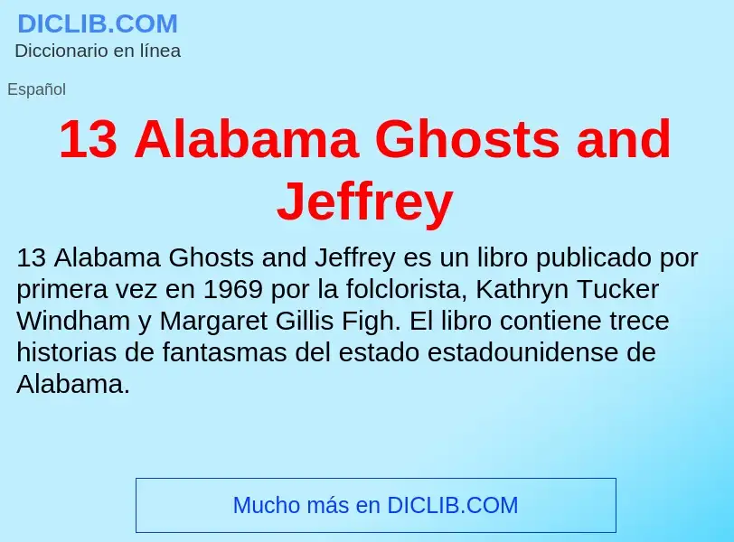 ¿Qué es 13 Alabama Ghosts and Jeffrey? - significado y definición