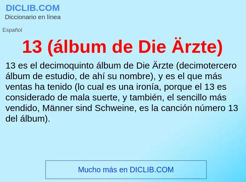 ¿Qué es 13 (álbum de Die Ärzte)? - significado y definición