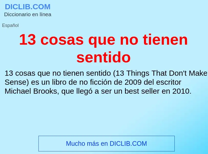 ¿Qué es 13 cosas que no tienen sentido? - significado y definición