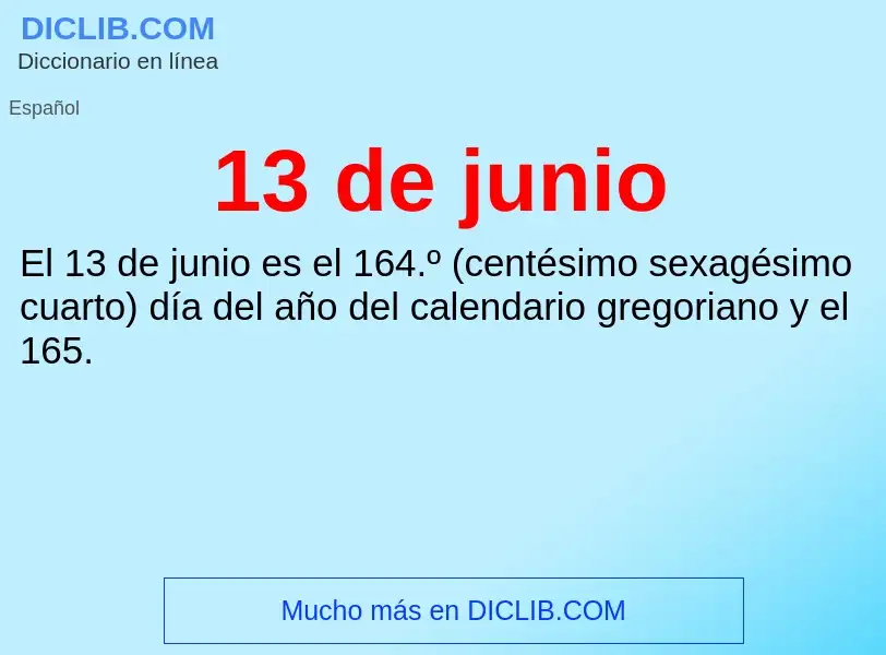 ¿Qué es 13 de junio? - significado y definición