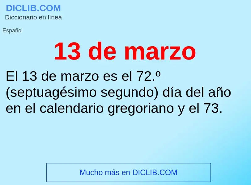 ¿Qué es 13 de marzo? - significado y definición