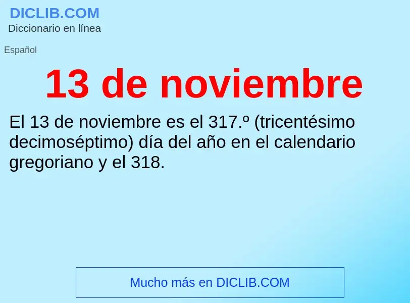 ¿Qué es 13 de noviembre? - significado y definición