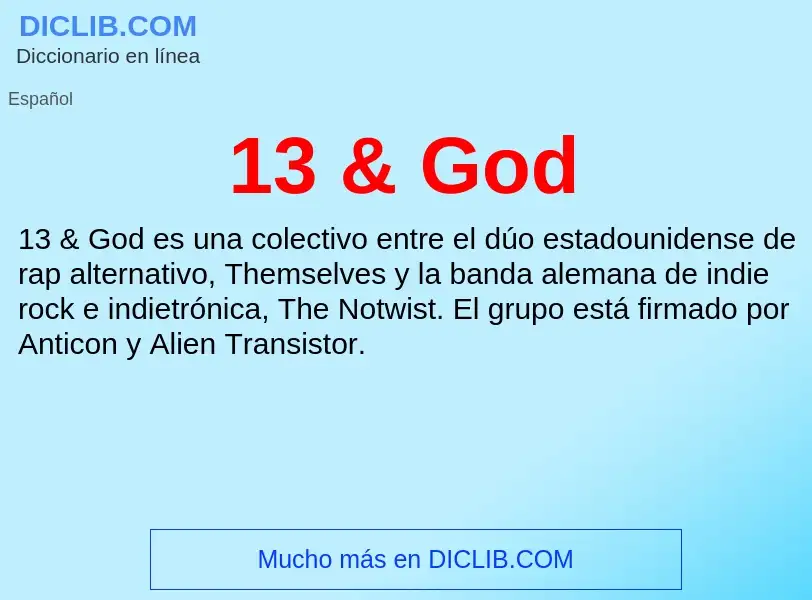 ¿Qué es 13 & God? - significado y definición