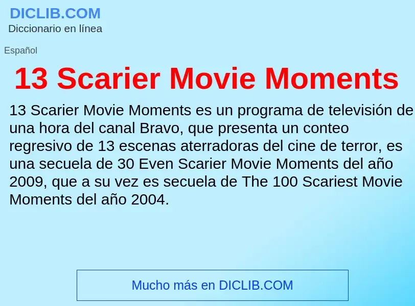 ¿Qué es 13 Scarier Movie Moments? - significado y definición