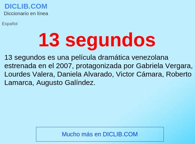 ¿Qué es 13 segundos? - significado y definición