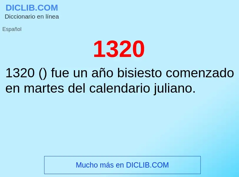 ¿Qué es 1320? - significado y definición