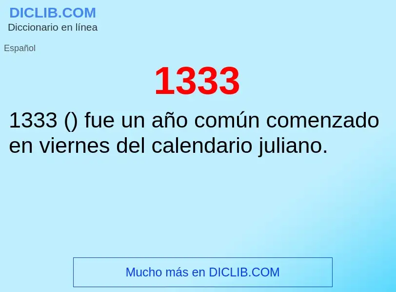 ¿Qué es 1333? - significado y definición