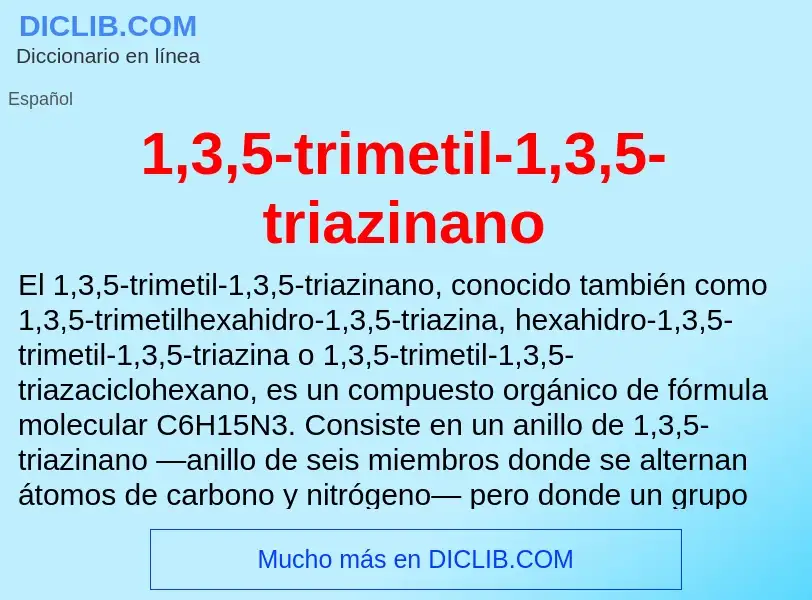 Τι είναι 1,3,5-trimetil-1,3,5-triazinano - ορισμός