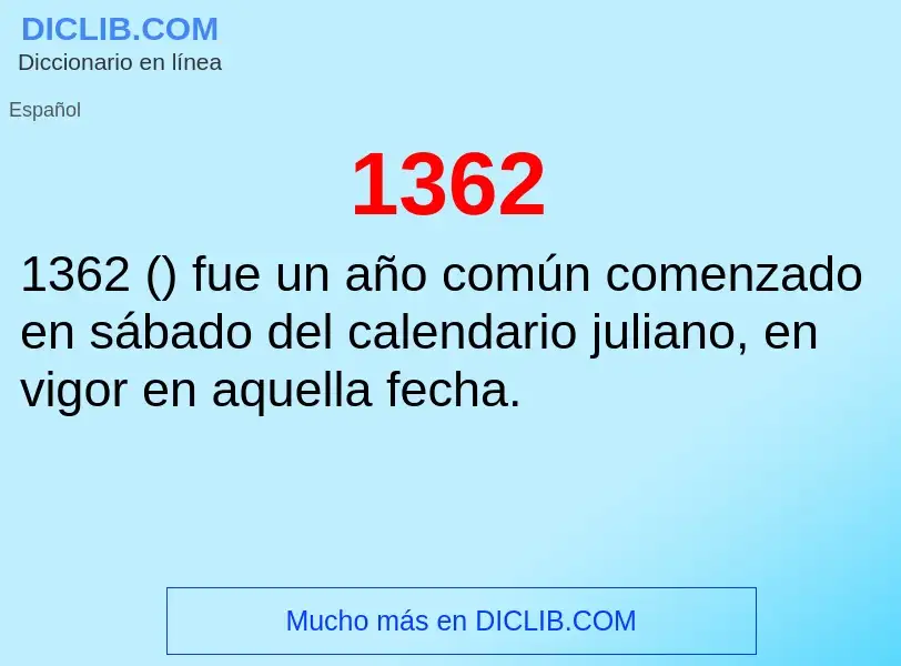 ¿Qué es 1362? - significado y definición