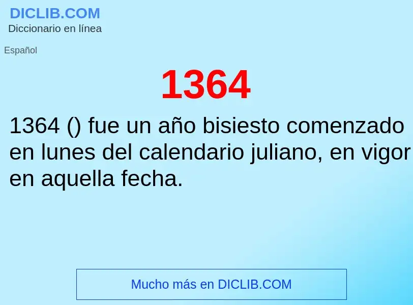 ¿Qué es 1364? - significado y definición