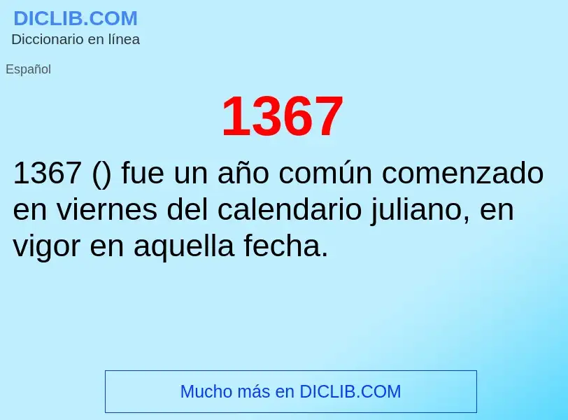 ¿Qué es 1367? - significado y definición