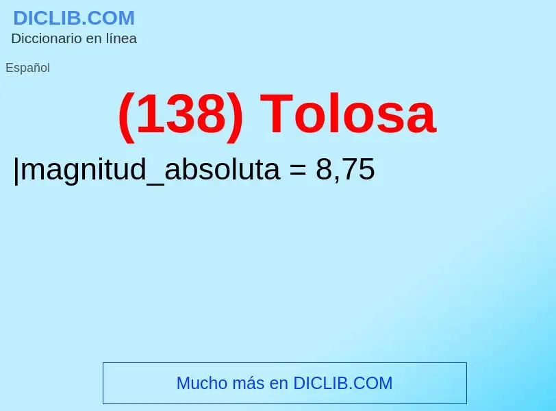 O que é (138) Tolosa - definição, significado, conceito