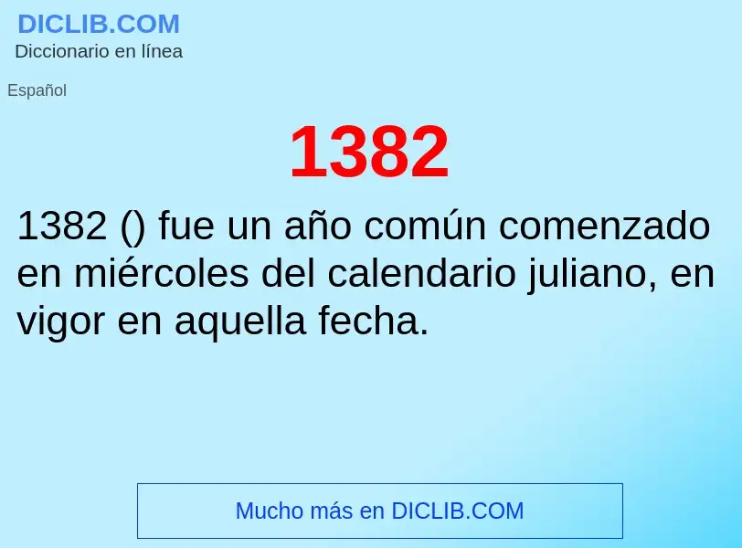 ¿Qué es 1382? - significado y definición