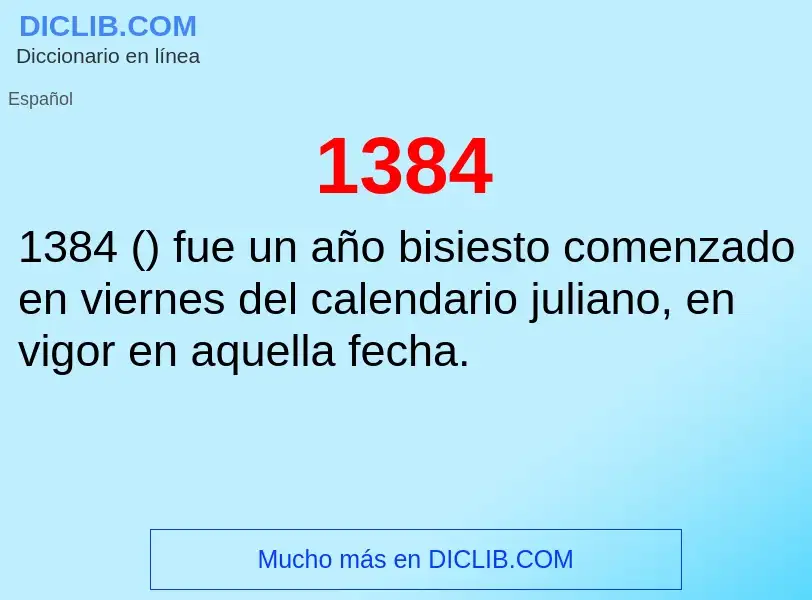 ¿Qué es 1384? - significado y definición