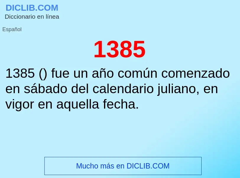 ¿Qué es 1385? - significado y definición