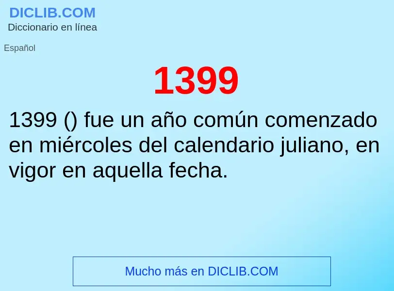 ¿Qué es 1399? - significado y definición