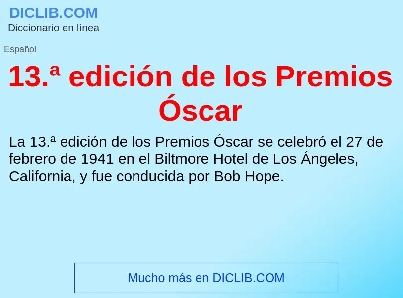 ¿Qué es 13.ª edición de los Premios Óscar? - significado y definición