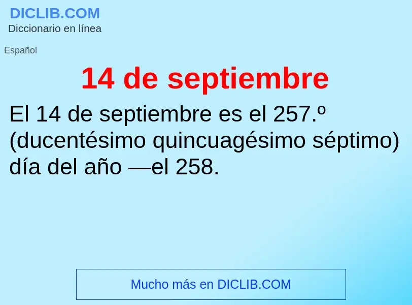 ¿Qué es 14 de septiembre? - significado y definición