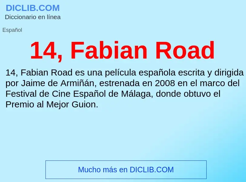 ¿Qué es 14, Fabian Road? - significado y definición