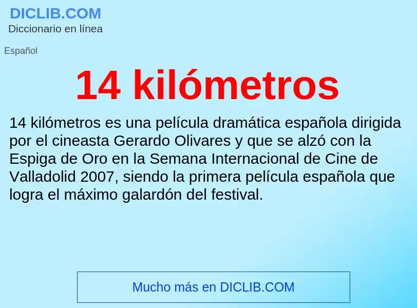 O que é 14 kilómetros - definição, significado, conceito