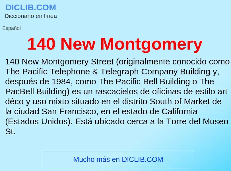 ¿Qué es 140 New Montgomery? - significado y definición