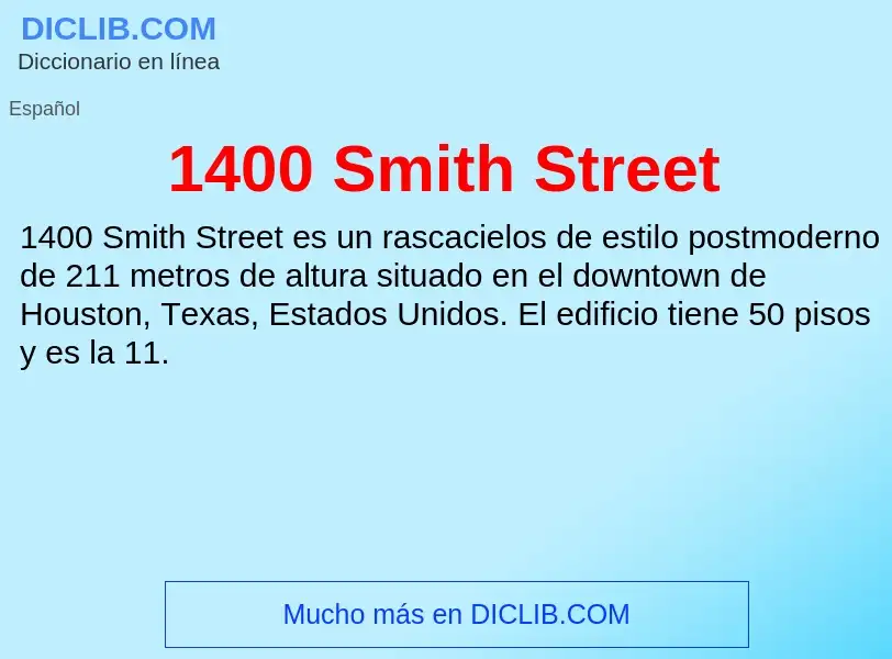 ¿Qué es 1400 Smith Street? - significado y definición