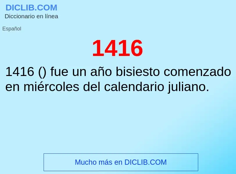 ¿Qué es 1416? - significado y definición