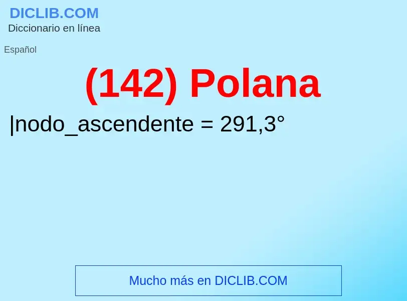 O que é (142) Polana - definição, significado, conceito