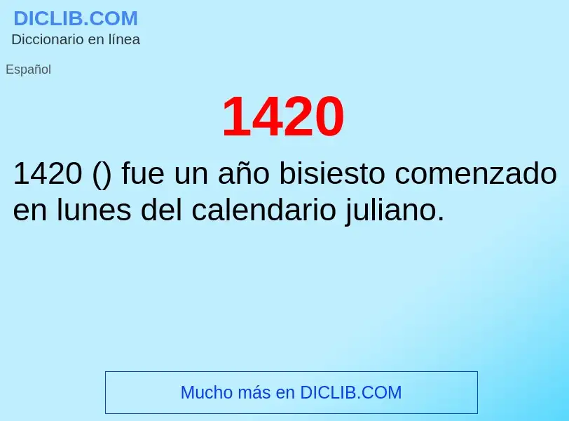 ¿Qué es 1420? - significado y definición