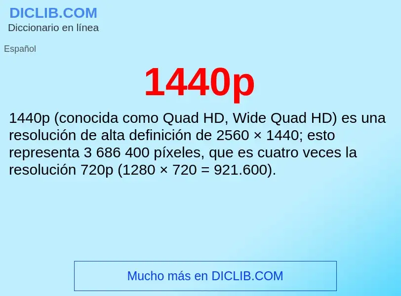 ¿Qué es 1440p? - significado y definición