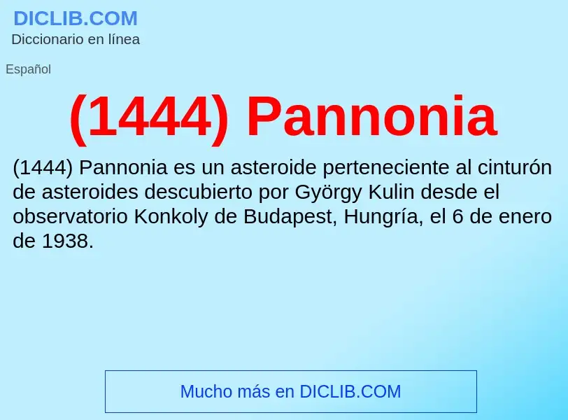 O que é (1444) Pannonia - definição, significado, conceito