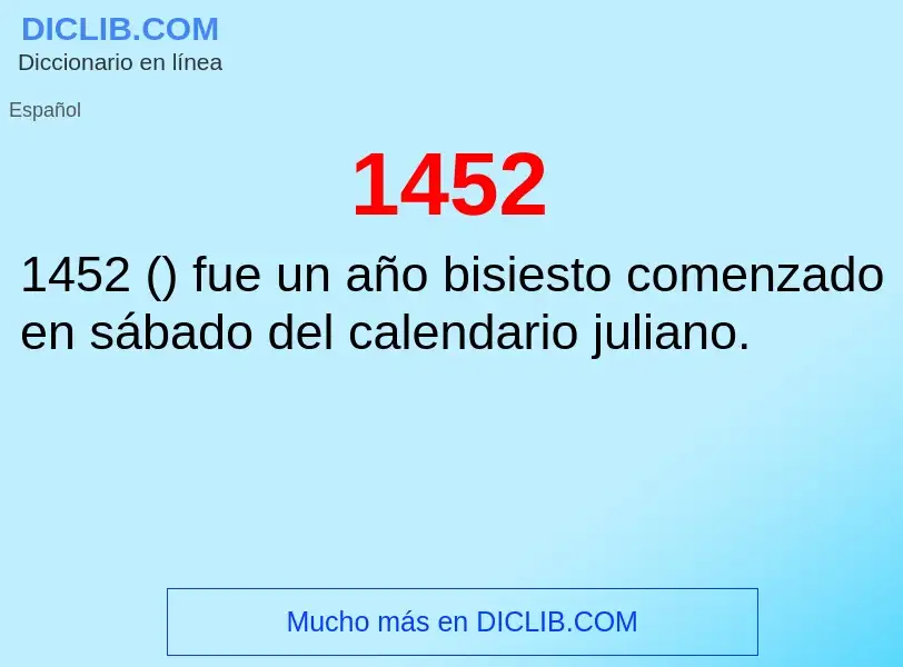 ¿Qué es 1452? - significado y definición