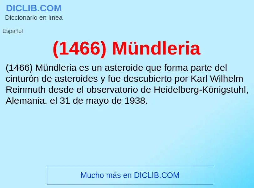 O que é (1466) Mündleria - definição, significado, conceito