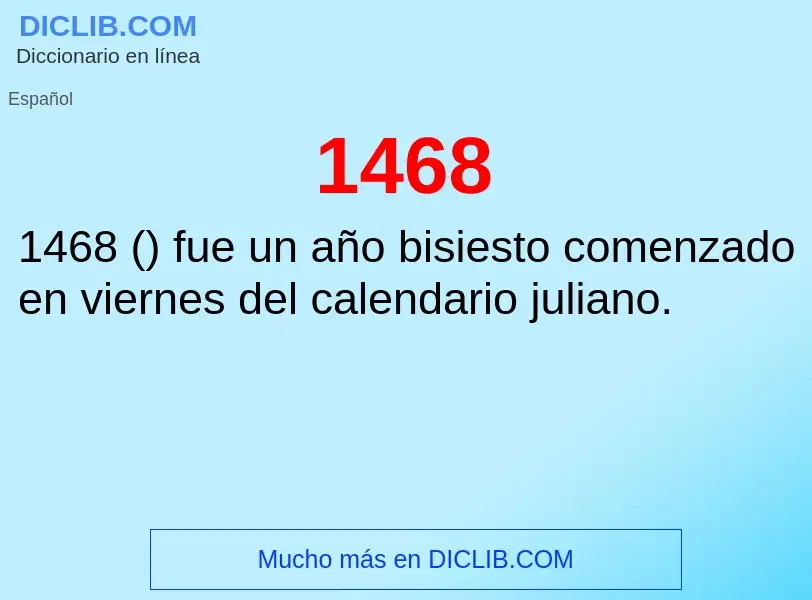 ¿Qué es 1468? - significado y definición