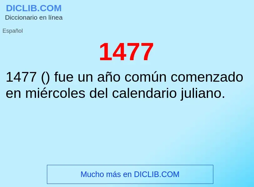 ¿Qué es 1477? - significado y definición