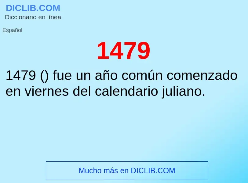 ¿Qué es 1479? - significado y definición