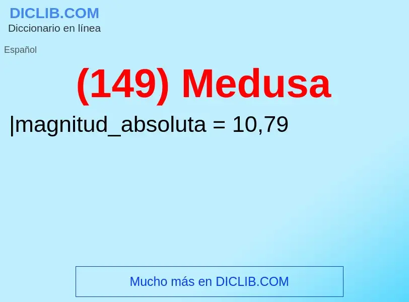 ¿Qué es (149) Medusa? - significado y definición