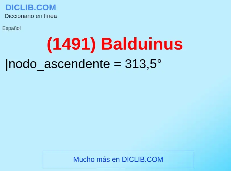 What is (1491) Balduinus - meaning and definition