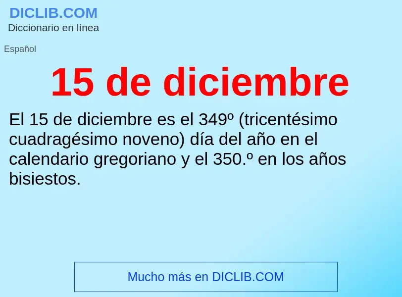 ¿Qué es 15 de diciembre? - significado y definición