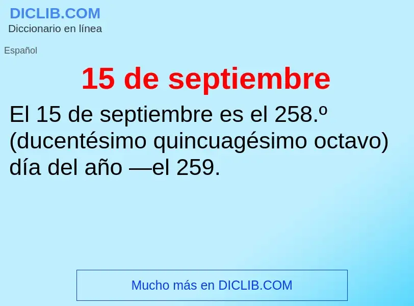 ¿Qué es 15 de septiembre? - significado y definición