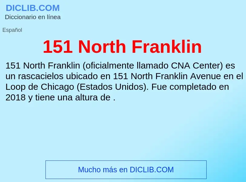 ¿Qué es 151 North Franklin? - significado y definición