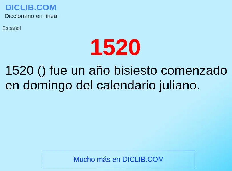 ¿Qué es 1520? - significado y definición