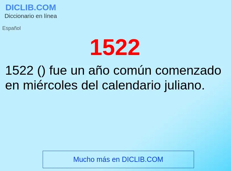 ¿Qué es 1522? - significado y definición