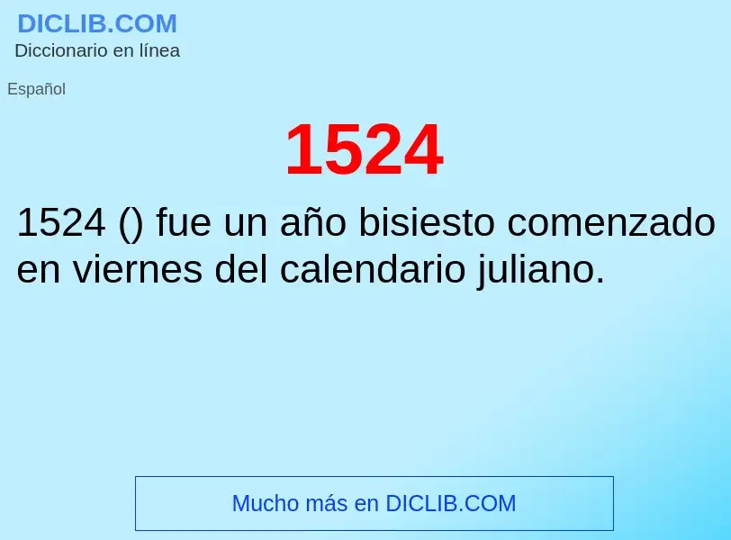 ¿Qué es 1524? - significado y definición