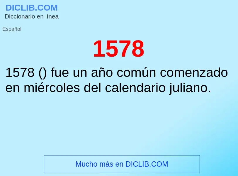 ¿Qué es 1578? - significado y definición