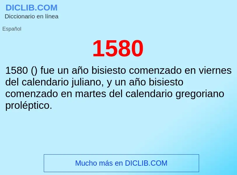 ¿Qué es 1580? - significado y definición